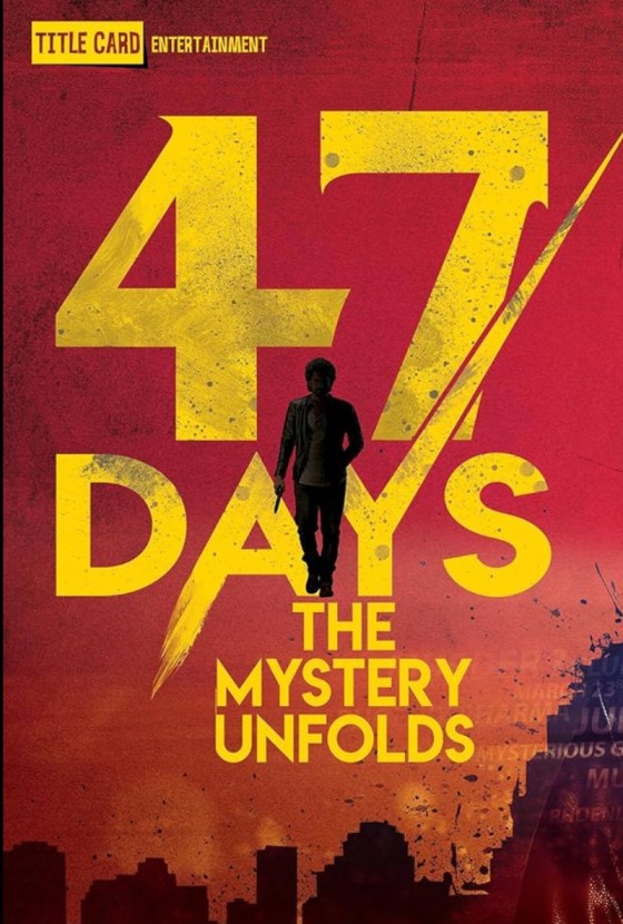47 Days The Mystery Unfolds