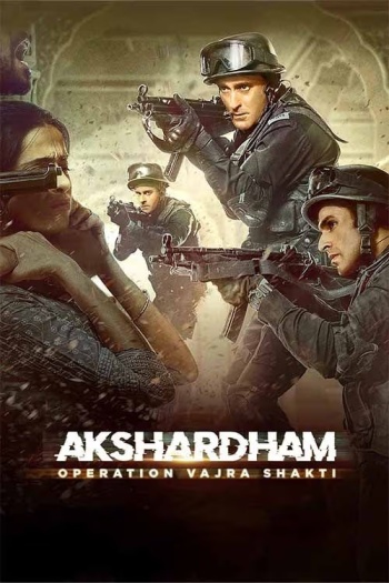 Akshardham Operation Vajra Shakti (2025) Hindi ORG Full Movie HDRip | 1080p | 720p | 480p | ESubs