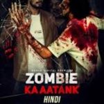 Zombie Ka Aatank (2021) Hindi ORG Dubbed Full Movie HDRip | 1080p | 720p | 480p